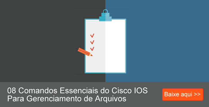 Baixe aqui...8 comandos do cisco ios para gerenciamento de arquivos