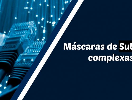 máscaras de subrede complexas